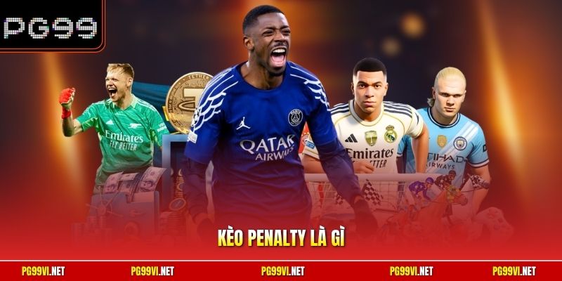 Kèo Penalty là gì